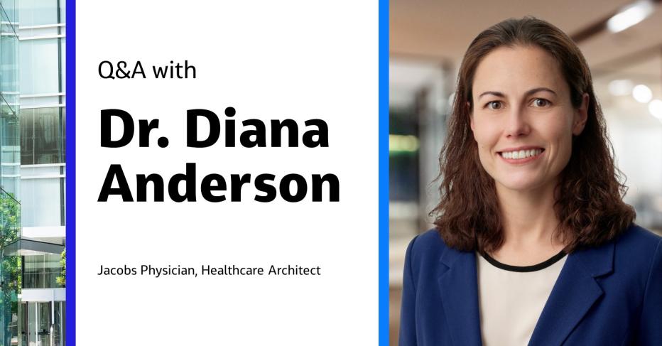 Q&A with Dr. Diana Anderson Jacobs Physician, Healthcare Architect