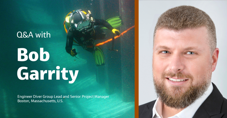 Q&A with Bob Garrity Engineer Diver Group Lead and Senior Project Manager Boston, Massachusetts, U.S.