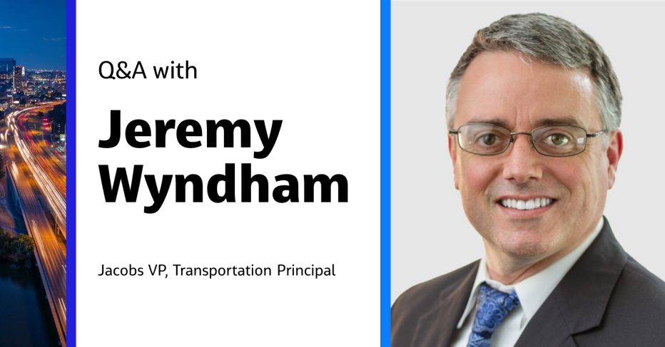 Q&A with Jeremy Wyndham Jacobs VP, Transportation Principal