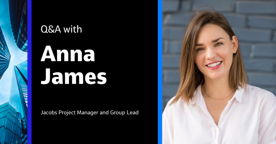 Q&A with Anna James Jacobs Project Manager and Group Lead