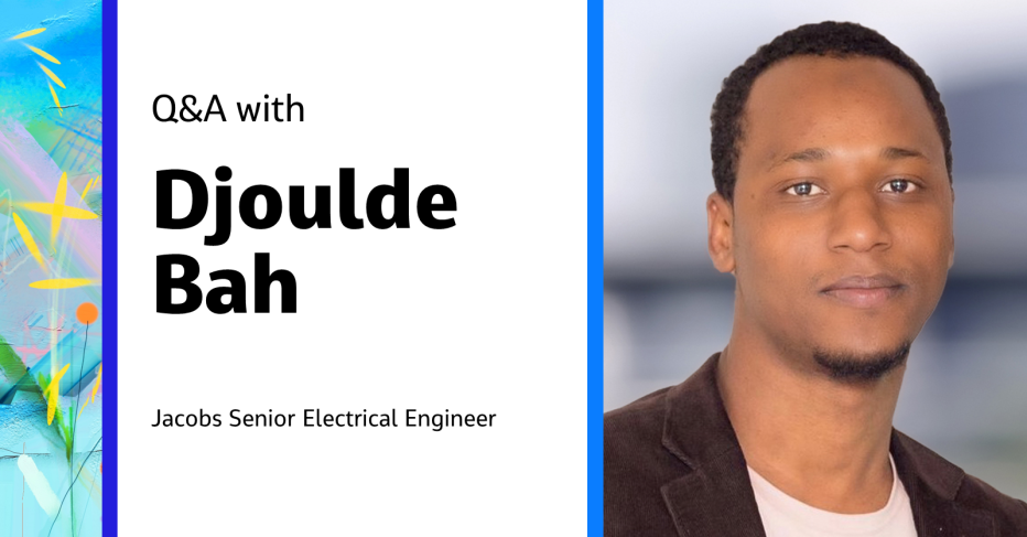 Q&A with Djoulde Bah Jacobs Senior Electrical Engineer