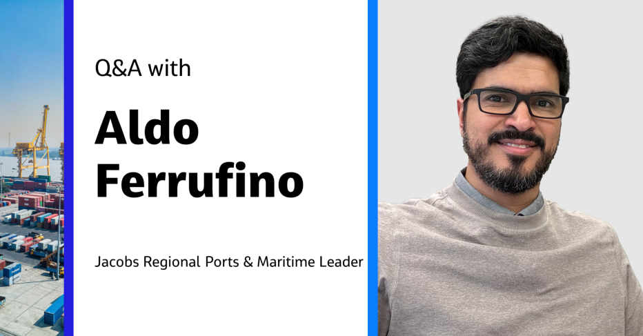 Q&A with Aldo Ferrufino Jacobs Regional Ports & Maritime Leader